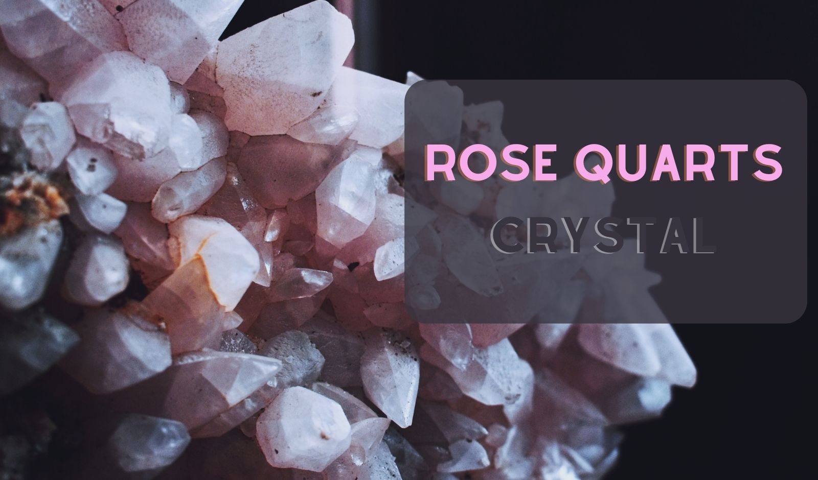 Rose Quarts Meaning, Benefits, Fact and Use